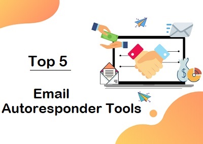 Top 5 Email Autoresponder Tools